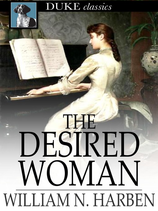 Title details for The Desired Woman by William N. Harben - Available